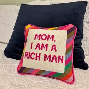 Furbish NWOT Cher quote needlepoint pillow- mom, I am a rich man